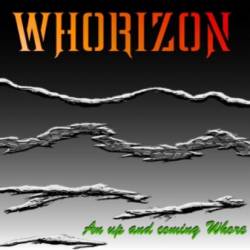 Whorizon : An up and Coming Whore